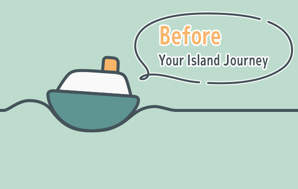 Before Your Island Journey