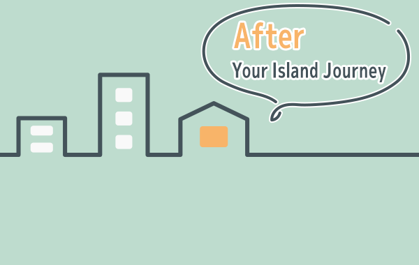 After Your Island Journey